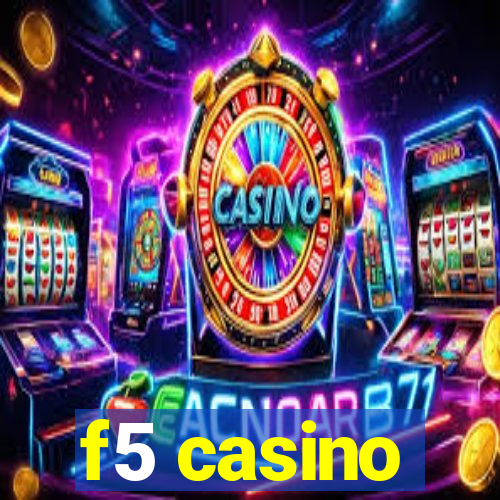 f5 casino